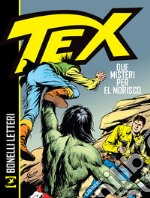 Tex. Due misteri per El Morisco libro