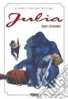 Sognare, forse morire. Julia libro