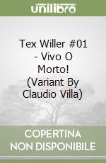 Tex Willer #01 - Vivo O Morto! (Variant By Claudio Villa) libro