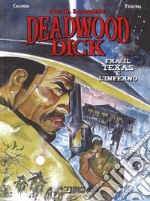 Fra il Texas e l'inferno. Deadwood Dick libro