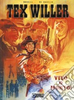 Vivo o morto! Tex Willer libro