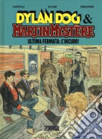 Ultima fermata: L'incubo! Dylan Dog & Martin Mystère libro