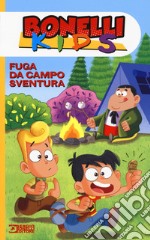 Fuga da campo sventura. Bonelli kids libro