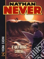 Nathan Never. L'ultima onda libro