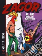 Zagor. Il Re delle aquile libro