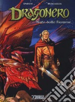 Nato dalle fiamme. Dragonero libro