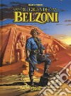 Il grande Belzoni libro di Venturi Walter