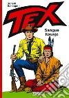 Tex. Sangue navajo libro di Bonelli Gianluigi