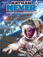 Nathan Never. Stazione spaziale internazionale libro