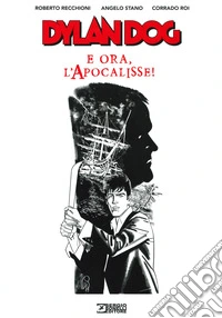 Dylan Dog. E ora, l'apocalisse!