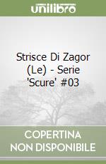 Strisce Di Zagor (Le) - Serie "Scure" #03 libro