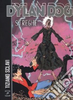 Dylan Dog. Caccia alle streghe libro