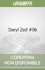 Daryl Zed #06 libro