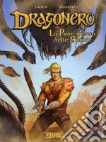 La principessa delle sabbie. Dragonero libro