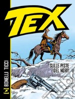 Tex. Sulle piste del nord libro