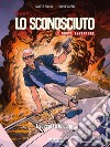 I segreti e le colpe. Lo Sconosciuto. Le nuove avventure libro di Brolli Daniele