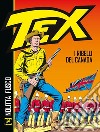 Tex. I ribelli del Canada libro di Nolitta Guido Fusco Fernando