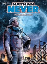 Nathan Never. Destinazione luna libro