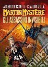 Martin Mystère. Gli assassini invisibili libro