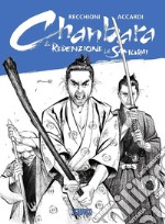 La redenzione del samurai. Chanbara libro