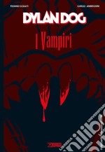 Dylan Dog. I vampiri libro