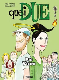 Più vicini. Quei due. Vol. 4