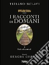 Dylan Dog presenta I racconti di domani. Vol. 4: Varie ed eventuali libro