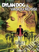 Dylan Dog & Vasco Rossi. Sally