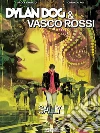 Dylan Dog & Vasco Rossi. Sally libro