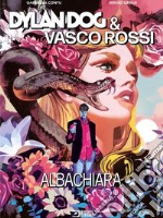 Dylan Dog & Vasco Rossi. Albachiara