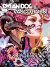 Dylan Dog & Vasco Rossi. Albachiara libro