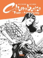 I fiori del massacro. Chanbara libro