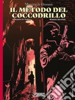 Il metodo del coccodrillo. Ediz. variant libro