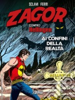 Zagor contro Hellingen. Ai confini della realtà libro