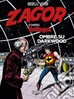 Zagor contro Hellingen. Ombre su Darkwood libro