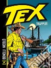 Tex. Trapper! Nuova ediz. libro