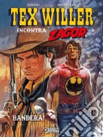 Bandera! Tex Willer incontra Zagor libro