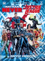 Doppio universo. Nathan Never. Justice League libro