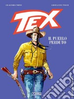 Tex. Il pueblo perduto libro