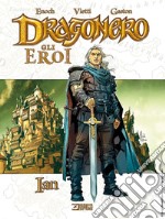 Ian. Dragonero. Gli eroi libro