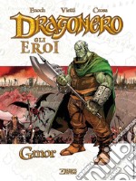 Gmor. Dragonero. Gli eroi libro