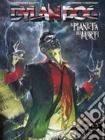 Dylan Dog. Il pianeta dei morti. Vol. 5: Nel nome del figlio libro