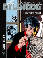 Dylan Dog. Orrore nero libro