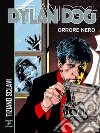 Dylan Dog. Orrore nero libro