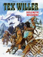 Sull'alto Missouri. Tex Willer libro