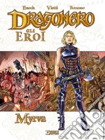 Myrva. Dragonero. Gli eroi libro