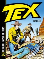 Tex. Proteus. Nuova ediz.