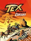 Tex. Il passato di Carson. Nuova ediz. libro