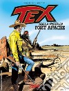 Tex. Sulla pista di Fort Apache libro di Boselli Mauro