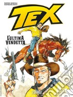 Tex. L'ultima vendetta libro